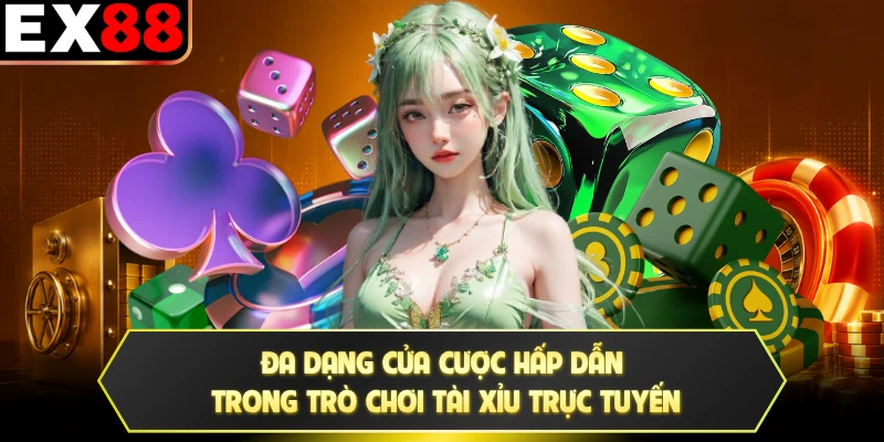 Đa dạng cửa cược hấp dẫn trong trò chơi Tài Xỉu trực tuyến